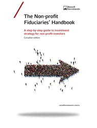 Canadian Non-Profit Fiduciaries' Handbook | Russell Investments